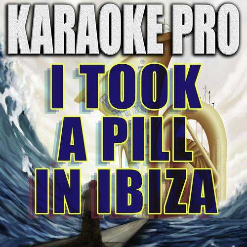 play i took a pill in ibiza